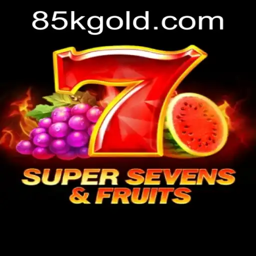 Discover the Exciting World of 7SuperSevensFruits at 85K.COM