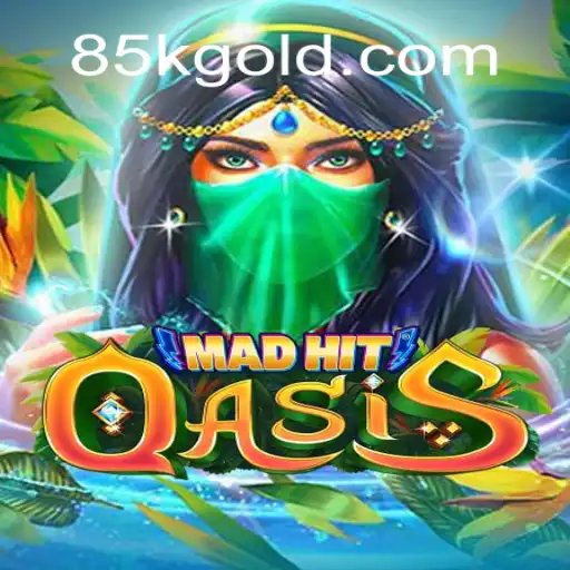Dive into the Exciting World of MadHitOasis: A Thrilling Experience with 85K.COM