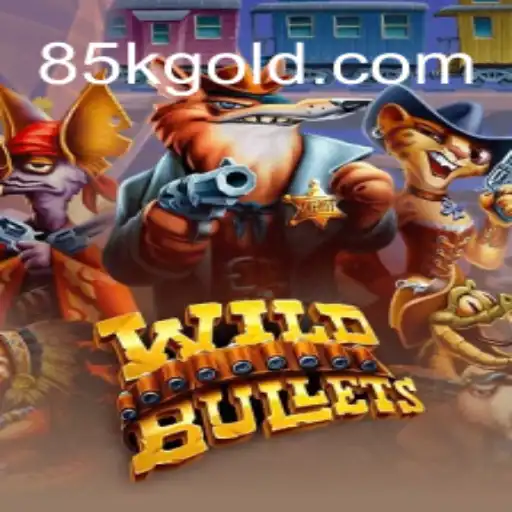 Exploring the Exciting World of WildBullets at 85K.COM
